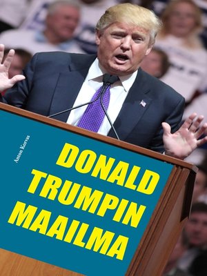cover image of Donald Trumpin maailma